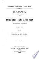 Carta de Máximo Gómez á Tomás Estrada Palma, ex-presidente de la República, rectificando hechos de la guerra de Cuba