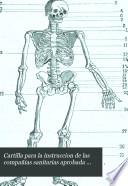 Cartilla para la instruccion de las compañias sanitarias aprobada por Real Orden de 13 de agosto de 1866