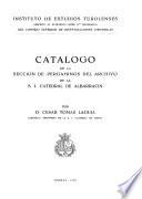 Catálogo de la sección de pergaminos del Archivo de la S. I. Catedral de Albarracín