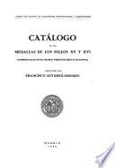 Catálogo de las medallas de los siglos XV y XVI conservadas en el Museo Arqueológico Nacional