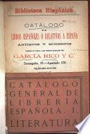 Catálogo de libros españoles o relativos a España antiguos y modernos, puestos en venta a los precios marcados por García Rico y Cia