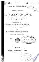 Catálogo provisional historial y razonado del Museo Nacional de pinturas...