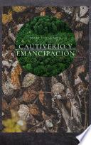 CAUTIVERIO Y EMANCIPACIÓN
