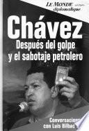 Chávez después del golpe y el sabotaje petrolero