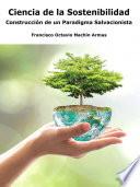 Ciencia de la sostenibilidad: construcción de un paradigma salvacionista (ePub)