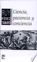 Ciencia, paciencia y conciencia