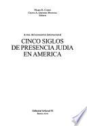 Cinco siglos de presencia judia en América