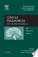 Clínicas Psiquiátricas de Norteamérica 2007. Volumen 30 no 1: Nuevos avances en la investigación de la depresión