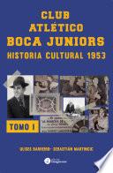 Club atlético Boca Juniors - Historia Cultural