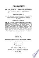 Colección de los viages y descubrimientos que hicieron por mar los españoles desde fines del siglo XV: Viages al Maluco: Segundo el del comemdador Fr. Garcia de Loaisa; tercero el de Alvaro de Saavedra. Apéndice de documentos