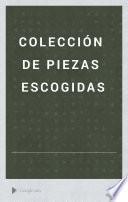 Colección de piezas escogidas