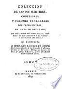 Colección de Santos Mártires, confesores, y varones venerables del clero secular, en forma de diario