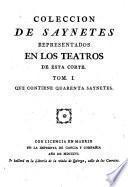 Coleccion De Saynetes Represendados En Los Teatros De Esta Corte