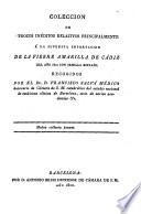 Coleccion de trozos inéditos relativos principalmente á la supuesta importacion de la fiebre amarilla de Cádiz del año 1800 con semilla estraña
