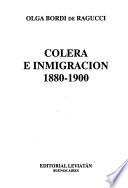 Cólera e inmigración, 1880-1900