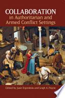 Collaboration in Authoritarian and Armed Conflict Settings