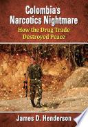 Colombia's Narcotics Nightmare