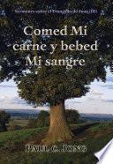 Comed Mi carne y bebed Mi sangre