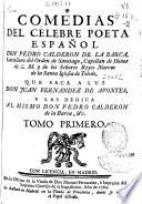 Comedias del célebre poeta español Don Pedro Calderon de la Barca ...