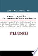 Comentario Exegetico Al Texto Griego Del N. T. - Filipenses