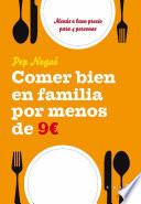 Comer bien en familia por 9 euros al día