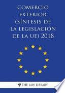 Comercio Exterior (Síntesis de la Legislación de la Ue) 2018