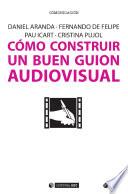 Cómo construir un buen guion audiovisual