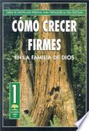 Como Crecer Firmes en la Familia de Dios