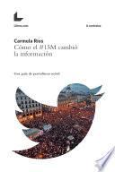 Cómo el #15M cambió la información