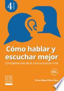 Cómo hablar y escuchar mejor - 4ta edición