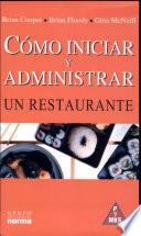 Cómo iniciar y administrar un restaurante