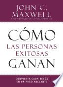 Cómo las personas exitosas ganan