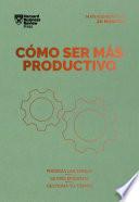Cómo ser más productivo