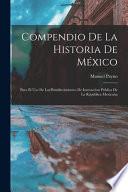 Compendio De La Historia De México: Para El Uso De Los Establecimientos De Instruccion Pública De La Republica Mexicana