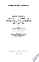Compendium of Neutron Spectra in Criticality Accident Dosimetry