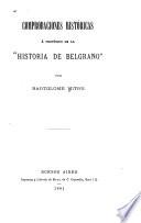 Comprobaciones históricas á propósito de la Historia de Belgrano,