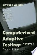 Computerized Adaptive Testing