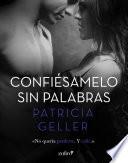 Confiésamelo sin palabras