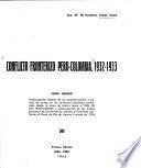 Conflicto fronterizo Perú-Colombia, 1932-1933: Historiografía inédita de acontecimientos y hechos de armas en los territorios selváticos fronterizos desde la toma de Leticia hasta el cese de las hostilidades y desocupación de las tropas peruanos de los territorios cedidos a Colombia conforme al Pacto de Río de Janeiro firmado en 1934