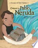 Conoce a Pablo Neruda