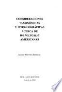 Consideraciones taxonómicas y fitogeográficas acerca de 101 Polygalae americanas