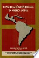 Consolidación republicana en América Latina