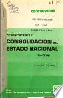 Constituyente I-II [i.e. uno-dos].: González G., F. E. Consolidación del Estado nacional