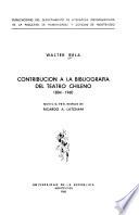 Contribución a la bibliografía del teatro chileno, 1804-1960