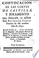 Convocación de las Cortes de Castilla y Juramento del Principe N. Señor don Balthasar Carlo...