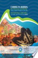 Corales duros del Pacífico colombiano: guía visual de identificación. Colombian Pacific Hard Corals: A Visual Identification Guide.