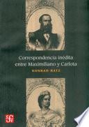 Correspondencia inédita entre Maximiliano y Carlota