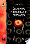 Creatividad y comunicación persuasiva