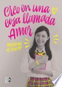 Creo en una cosa llamada amor