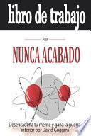 Cuaderno de ejercicios para NUNCA ACABADO